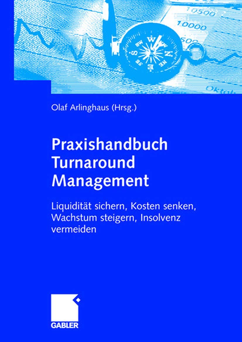 Praxishandbuch Turnaround Management: Liquiditt sichern, Kosten senken, Wachstum steigern, Insolvenz vermeiden (German Edition),Used