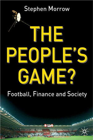 The People'S Game?: Football, Finance And Society,Used