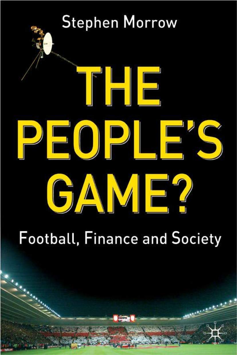 The People'S Game?: Football, Finance And Society,Used