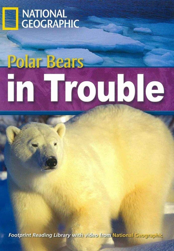 Polar Bears In Trouble + Book With Multirom: Footprint Reading Library 2200 (Footprint Reading Library: Level 6),Used