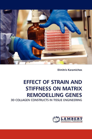 EFFECT OF STRAIN AND STIFFNESS ON MATRIX REMODELLING GENES: 3D COLLAGEN CONSTRUCTS IN TISSUE ENGINEERING,Used