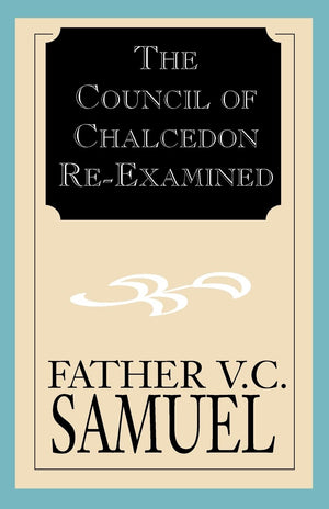 The Council of Chalcedon ReExamined,Used