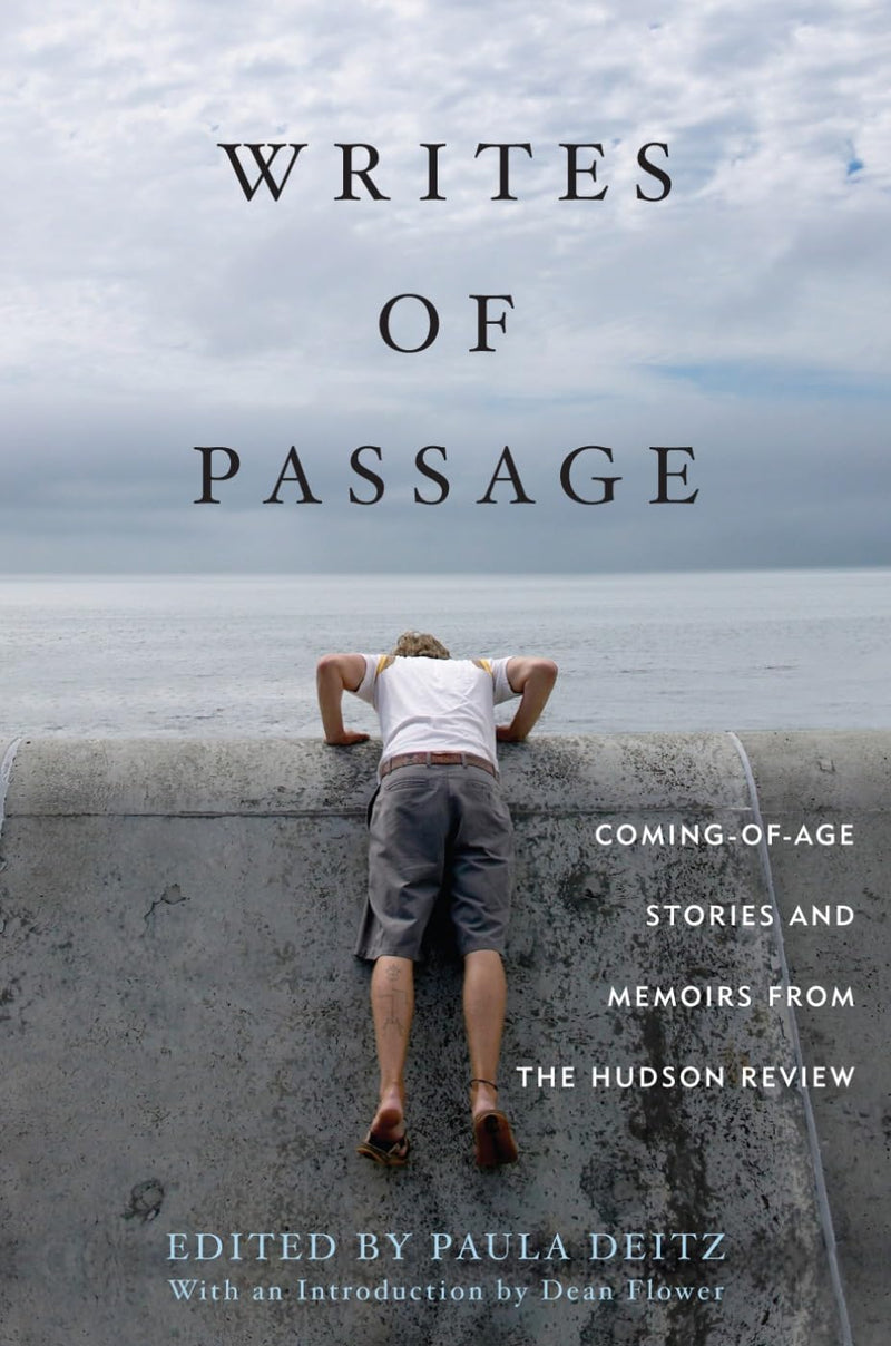 Writes of Passage: ComingofAge Stories and Memoirs from The Hudson Review,Used