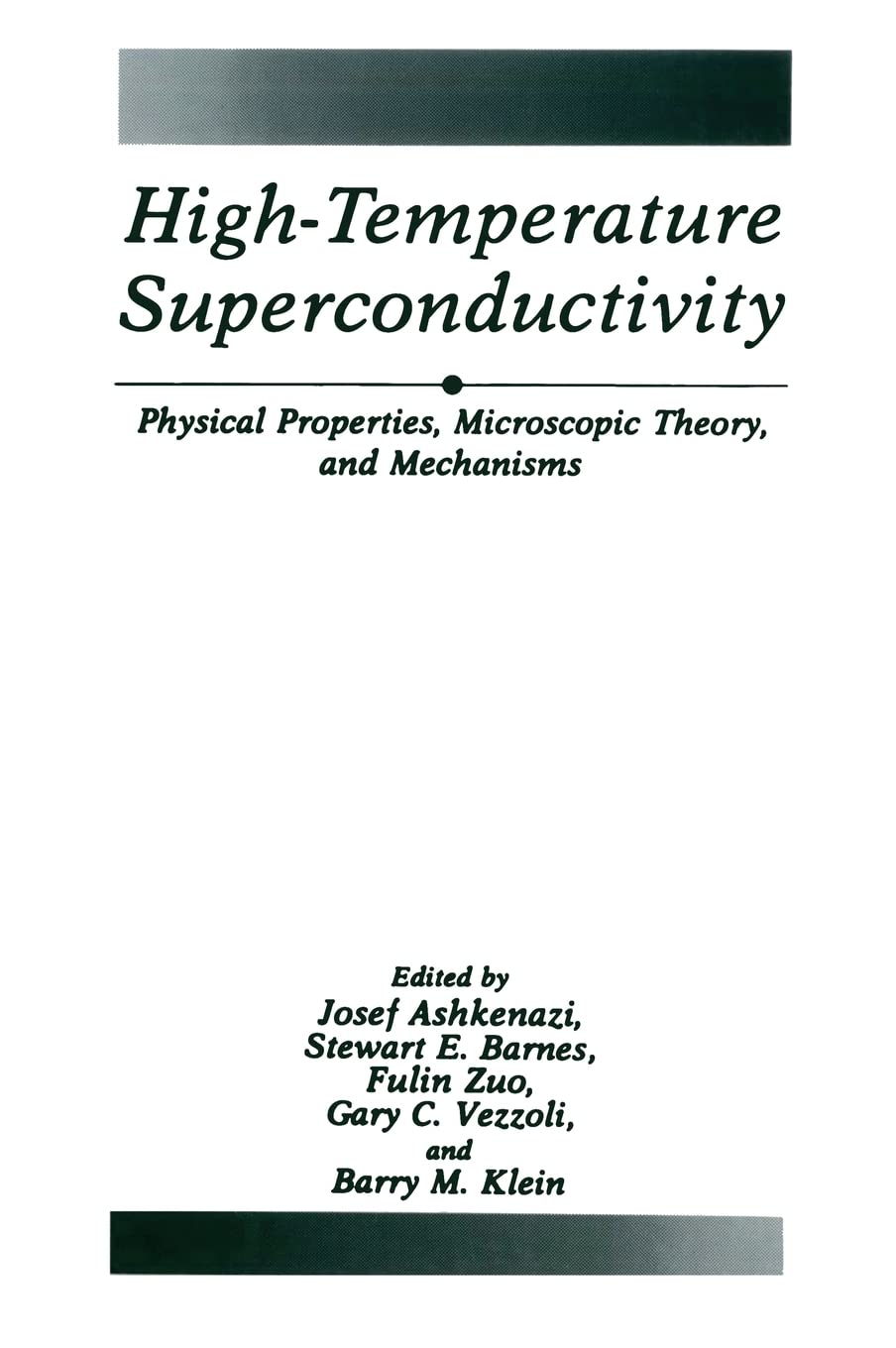 HighTemperature Superconductivity: Physical Properties, Microscopic Theory, and Mechanisms (The Language of Science),New
