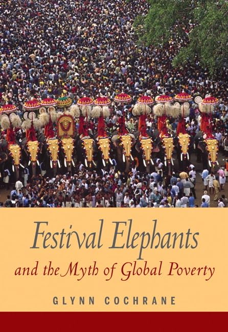 Festival Elephants and the Myth of Global Poverty,Used