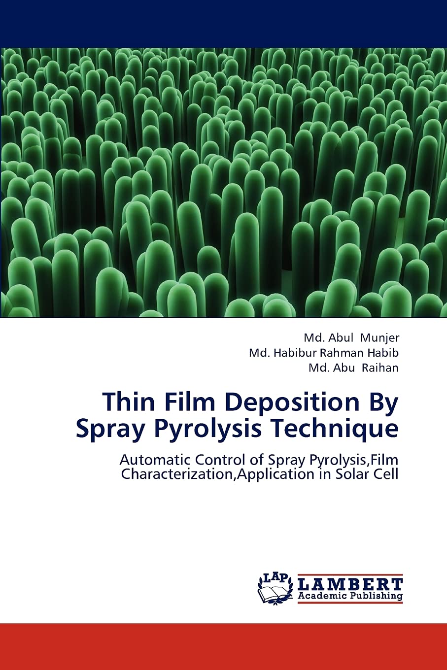 Thin Film Deposition By Spray Pyrolysis Technique: Automatic Control of Spray Pyrolysis,Film Characterization,Application in Sol,Used