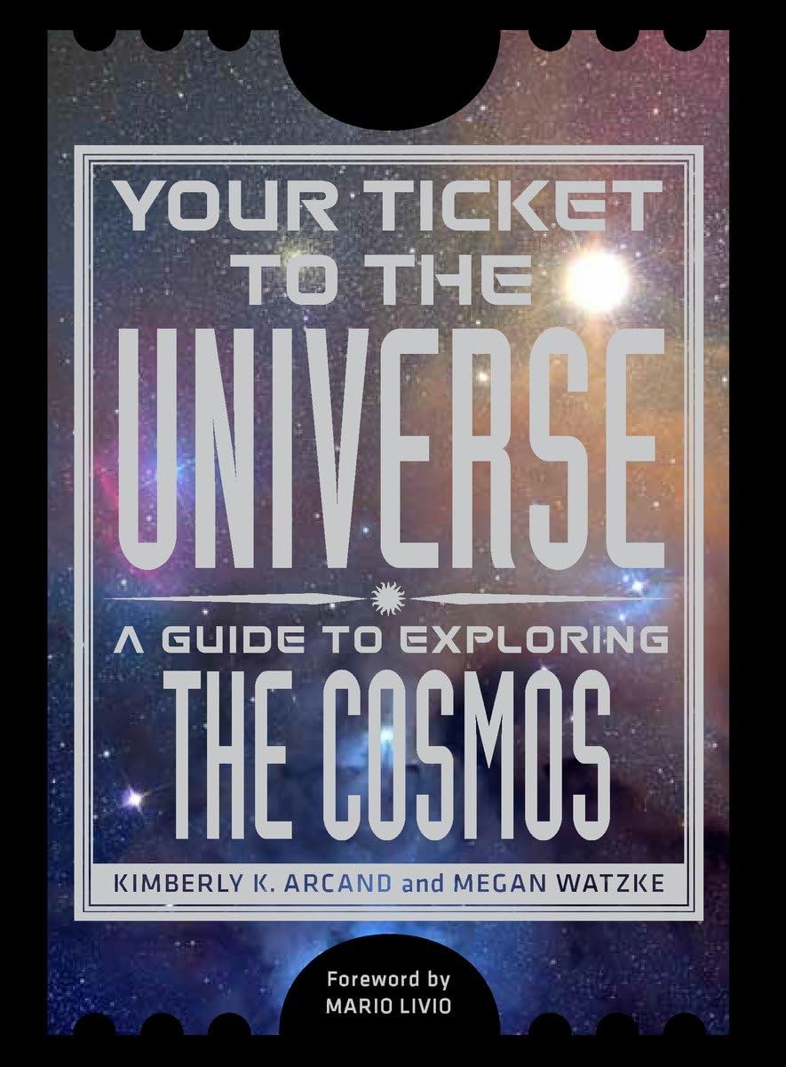 Your Ticket To The Universe: A Guide To Exploring The Cosmos,Used