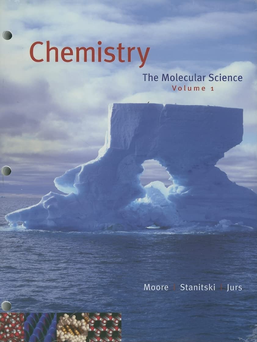 Chemistry: The Molecular Science, Volume 1,Used