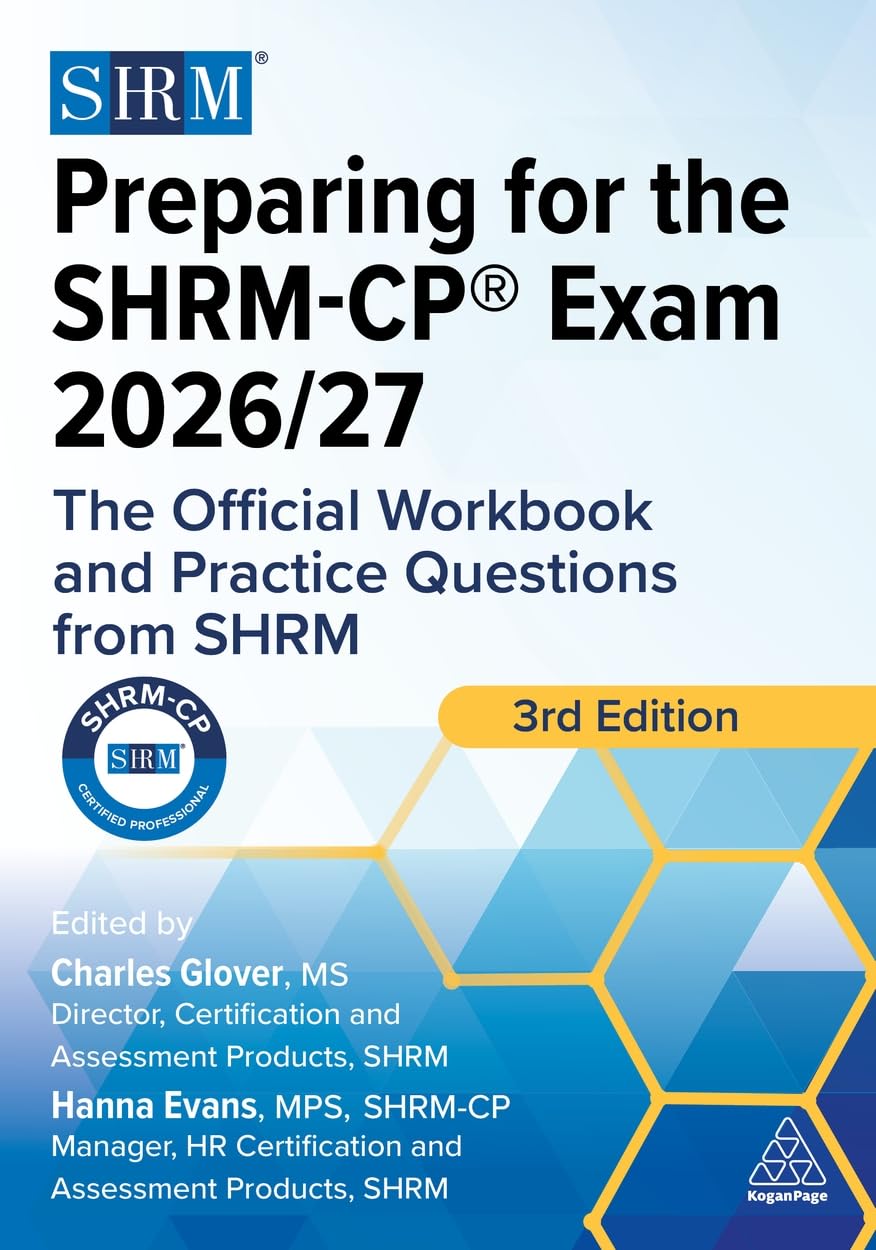 Preparing For The ShrmCp Exam 2026/27: The Official Workbook And Practice Questions From Shrm