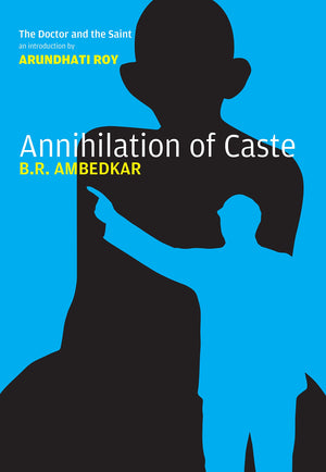 Annihilation of Caste: The Annotated Critical Edition,Used