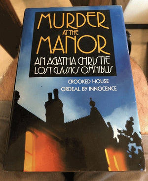 Murder at the Manor: An Agatha Christie Lost Classics Omnibus,Used