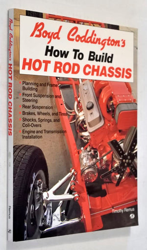 Boyd Coddington'S How To Build Hot Rod Chassis,New