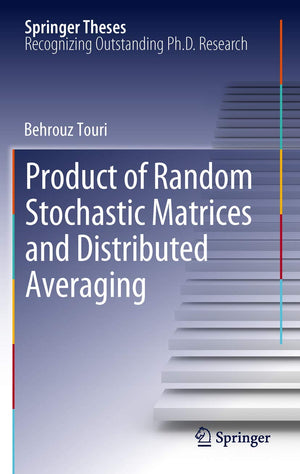 Product of Random Stochastic Matrices and Distributed Averaging (Springer Theses),Used