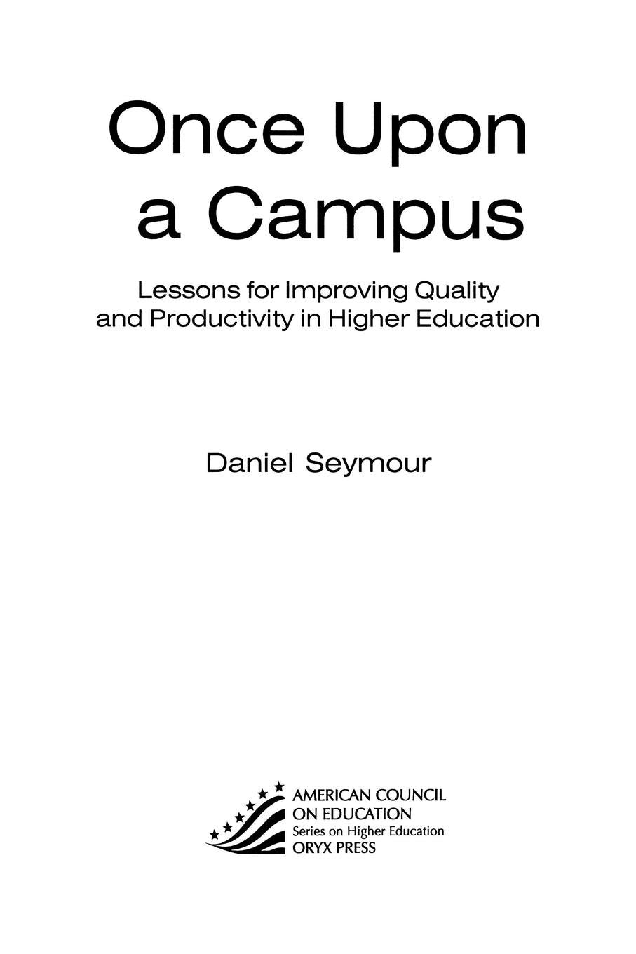 Once Upon A Campus: Lessons For Improving Quality And Productivity In Higher Education (American Council on Education Oryx Press,Used