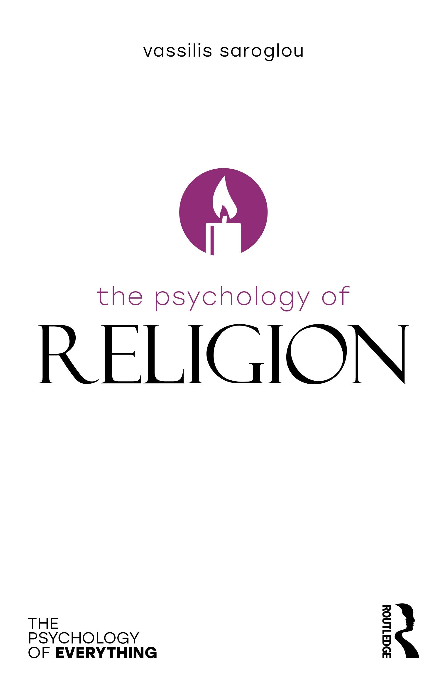 The Psychology Of Religion (The Psychology Of Everything),New