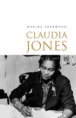 Claudia Jones: A Life in Exile,Used