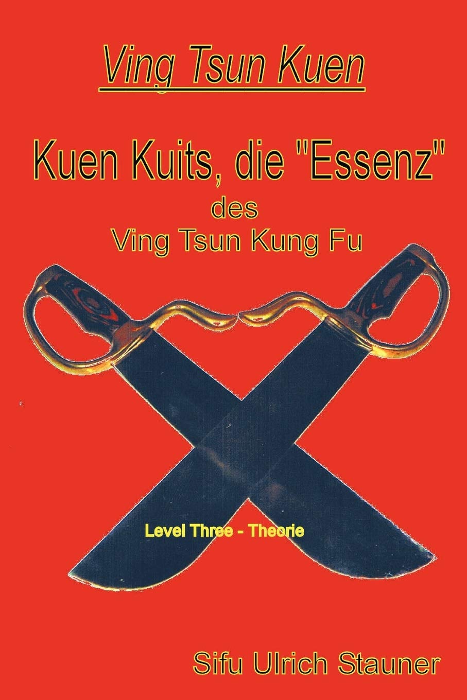 Ving Tsun Kuen Kuits  Die 'Essenz' Des Ving Tsun Kung Fu (German Edition),Used