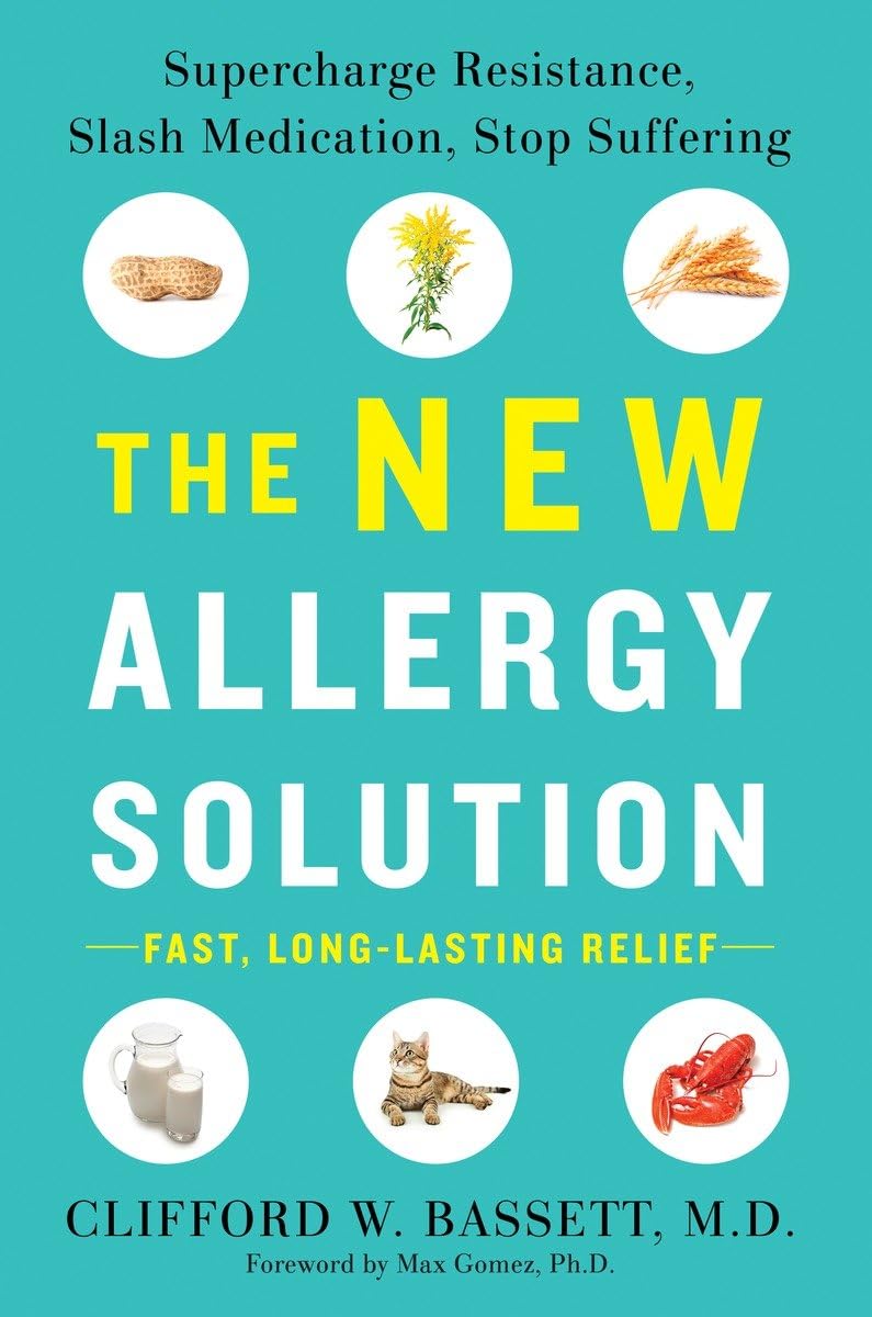 The New Allergy Solution: Supercharge Resistance, Slash Medication, Stop Suffering,Used