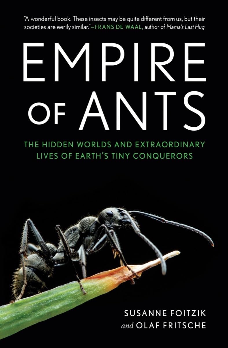 Empire of Ants: The Hidden Worlds and Extraordinary Lives of Earth?s Tiny Conquerors,Used