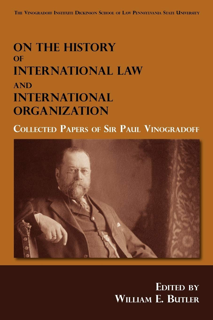 On the History of International Law and International Organization: Collected Papers of Sir Paul Vinogradoff,New