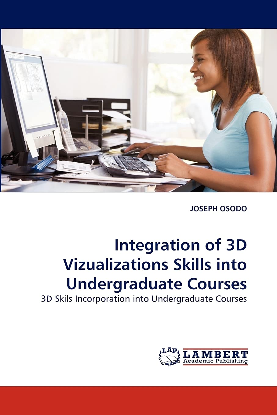 Integration of 3D Vizualizations Skills into Undergraduate Courses: 3D Skils Incorporation into Undergraduate Courses,Used