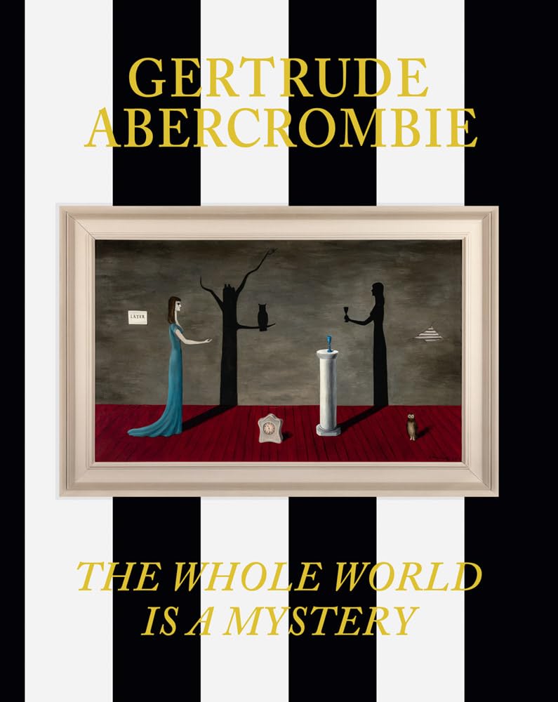 Gertrude Abercrombie: The Whole World Is a Mystery