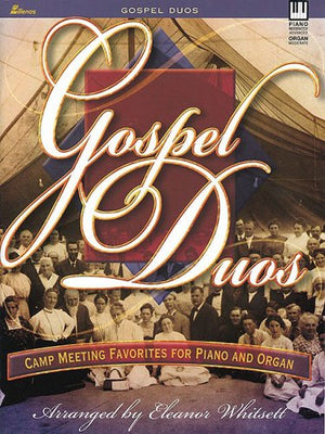 Gospel Duos, Camp Meeting Favorites for Piano and Organ,Used