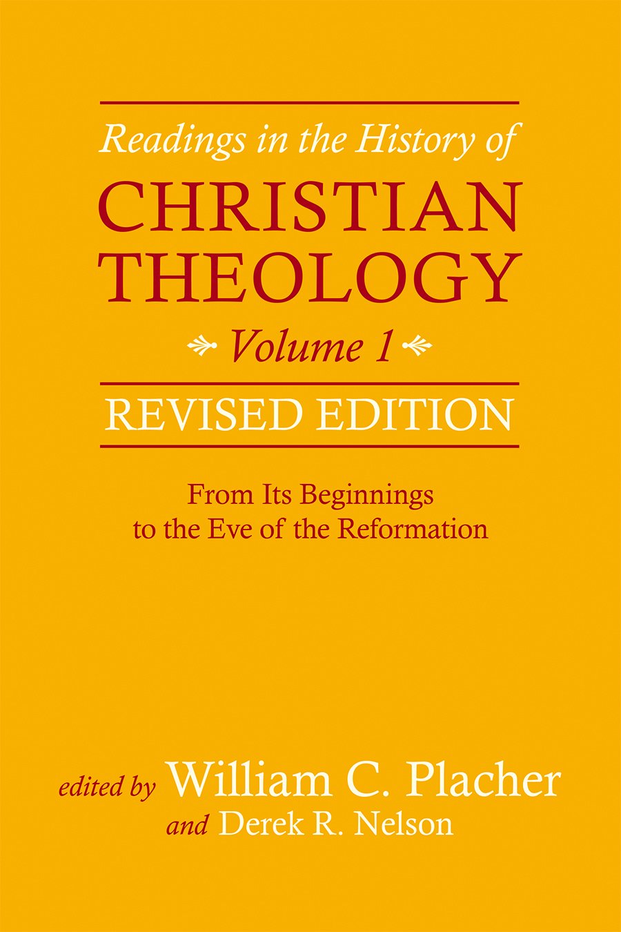 Readings in the History of Christian Theology, Volume 1, Revised Edition: From Its Beginnings to the Eve of the Reformation,Used