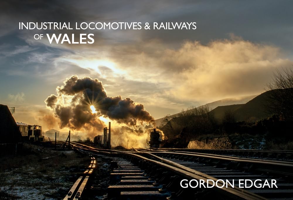 Industrial Locomotives & Railways of Wales,Used