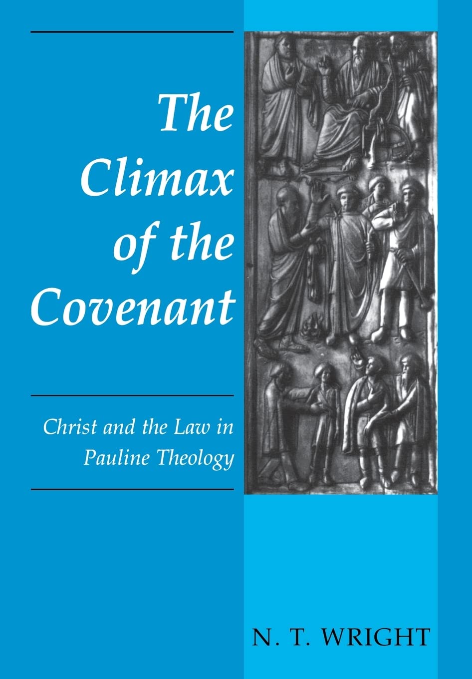 The Climax Of The Covenant: Christ And The Law In Pauline Theology,New