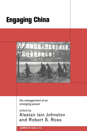 Engaging China: The Management of an Emerging Power (Politics in Asia),Used