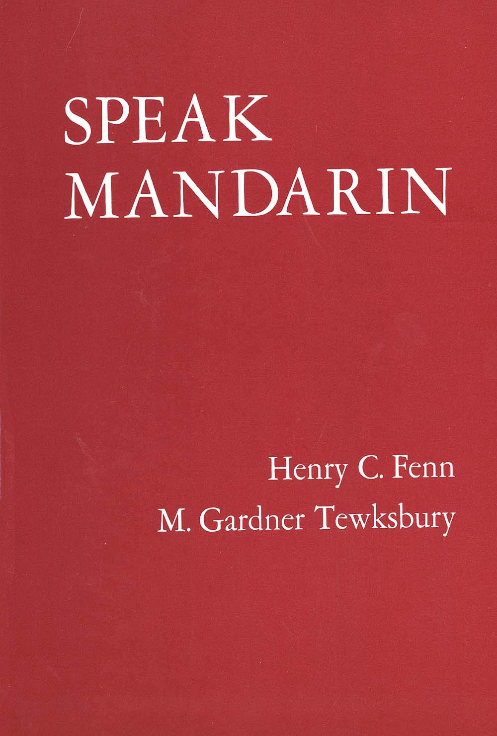 Speak Mandarin: A Beginning Text In Spoken Chinese (Yale Language Series)