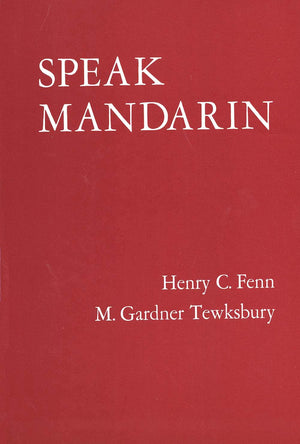 Speak Mandarin: A Beginning Text In Spoken Chinese (Yale Language Series)