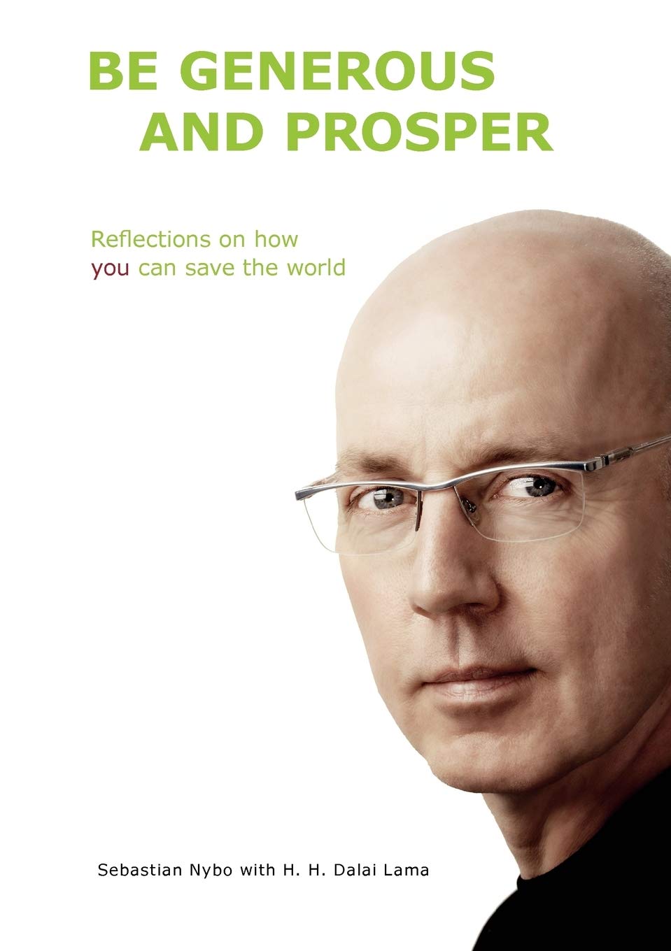 Be Generous And Prosper: Reflections On How You Can Save The World,Used