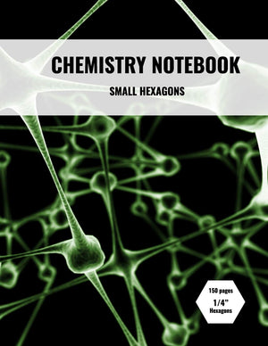 Chemistry Notebook: Small 1/4 Inch Hexagons