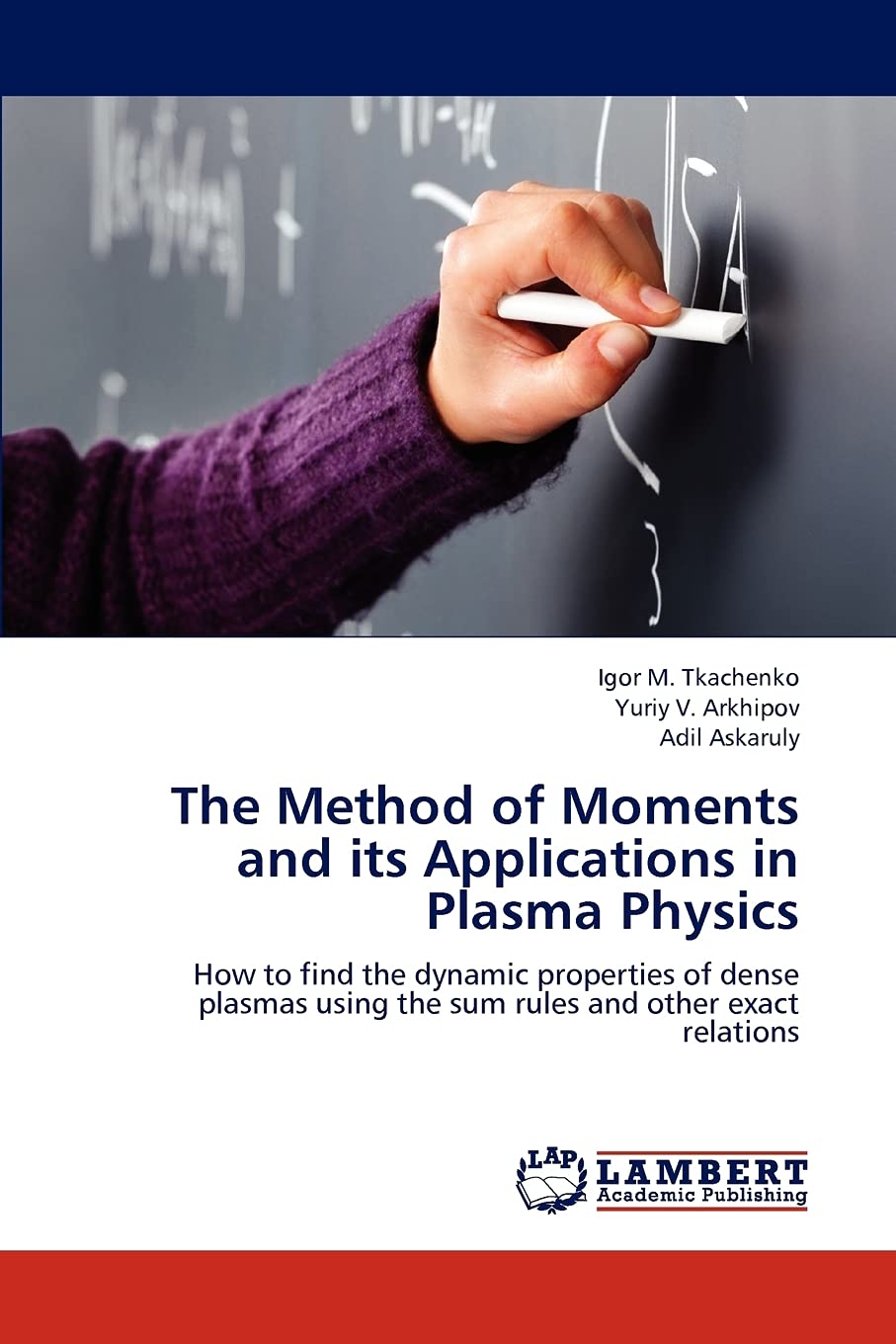 The Method of Moments and its Applications in Plasma Physics: How to find the dynamic properties of dense plasmas using the sum ,Used