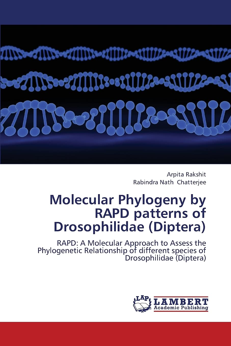 Molecular Phylogeny by RAPD patterns of Drosophilidae (Diptera): RAPD: A Molecular Approach to Assess the Phylogenetic Relations,Used