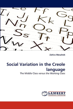 Social Variation in the Creole language: The Middle Class versus the Working Class,Used