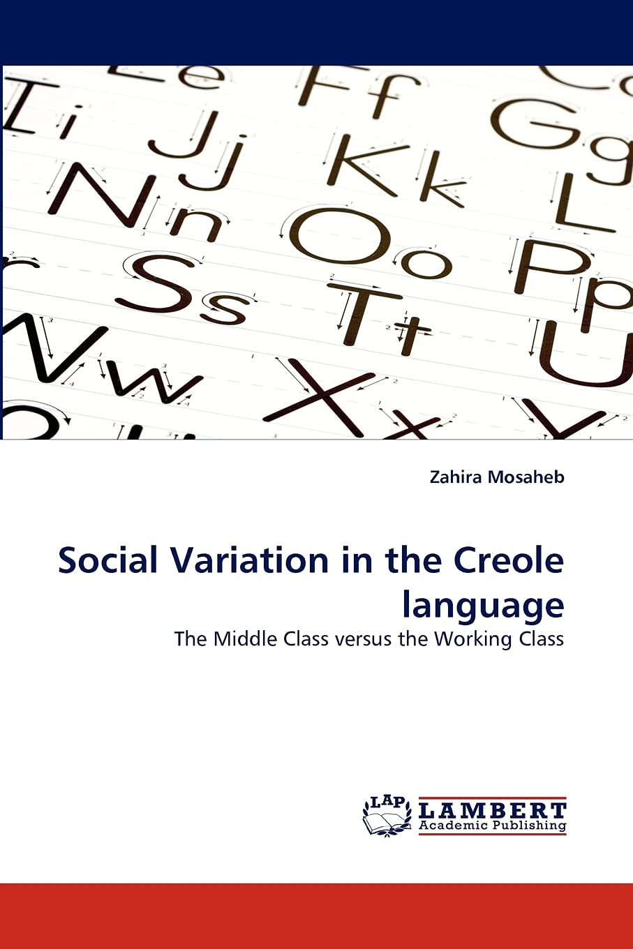 Social Variation in the Creole language: The Middle Class versus the Working Class,Used