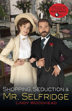 Shopping, Seduction & Mr. Selfridge,New