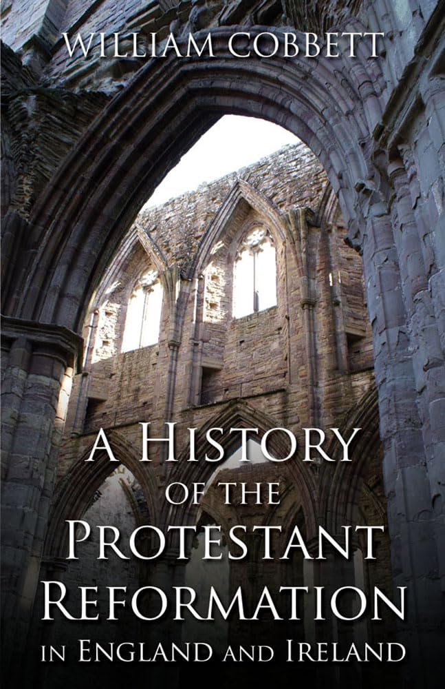 A History of the Protestant Reformation in England and Ireland,Used