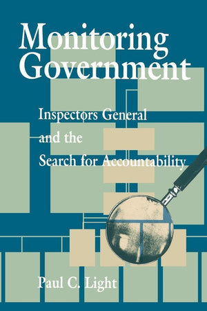 Monitoring Government: Inspectors General And The Search For Accountability,Used