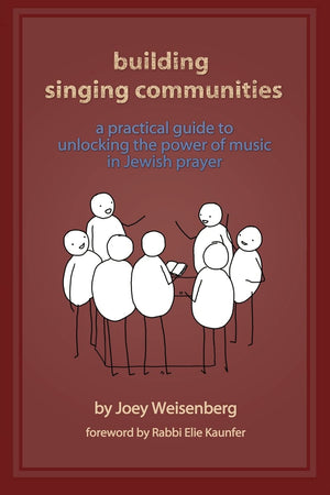 Building Singing Communities: A Practical Guide to Unlocking the Power of Music in Jewish Prayer,Used
