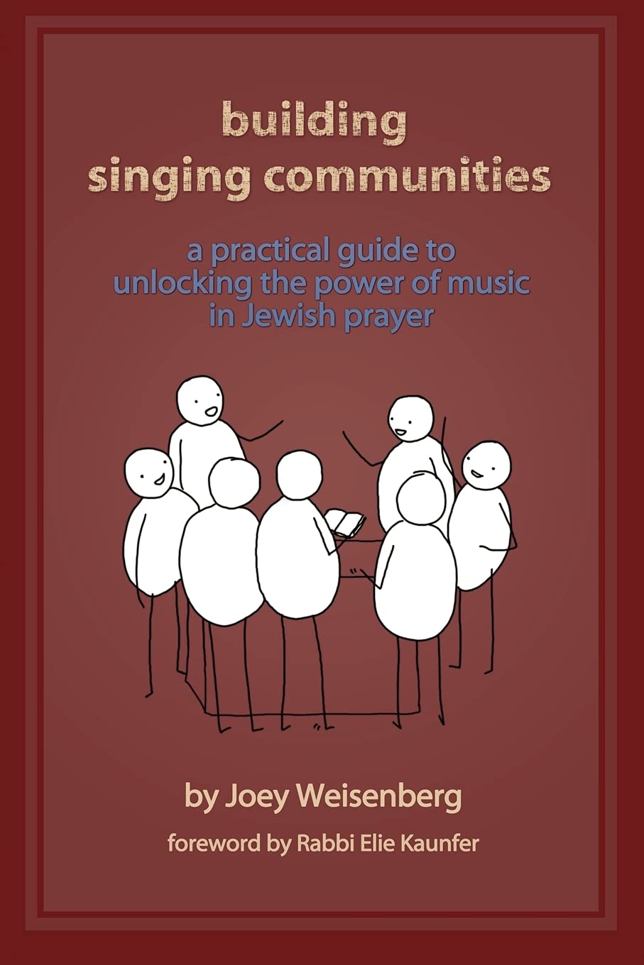 Building Singing Communities: A Practical Guide to Unlocking the Power of Music in Jewish Prayer,Used