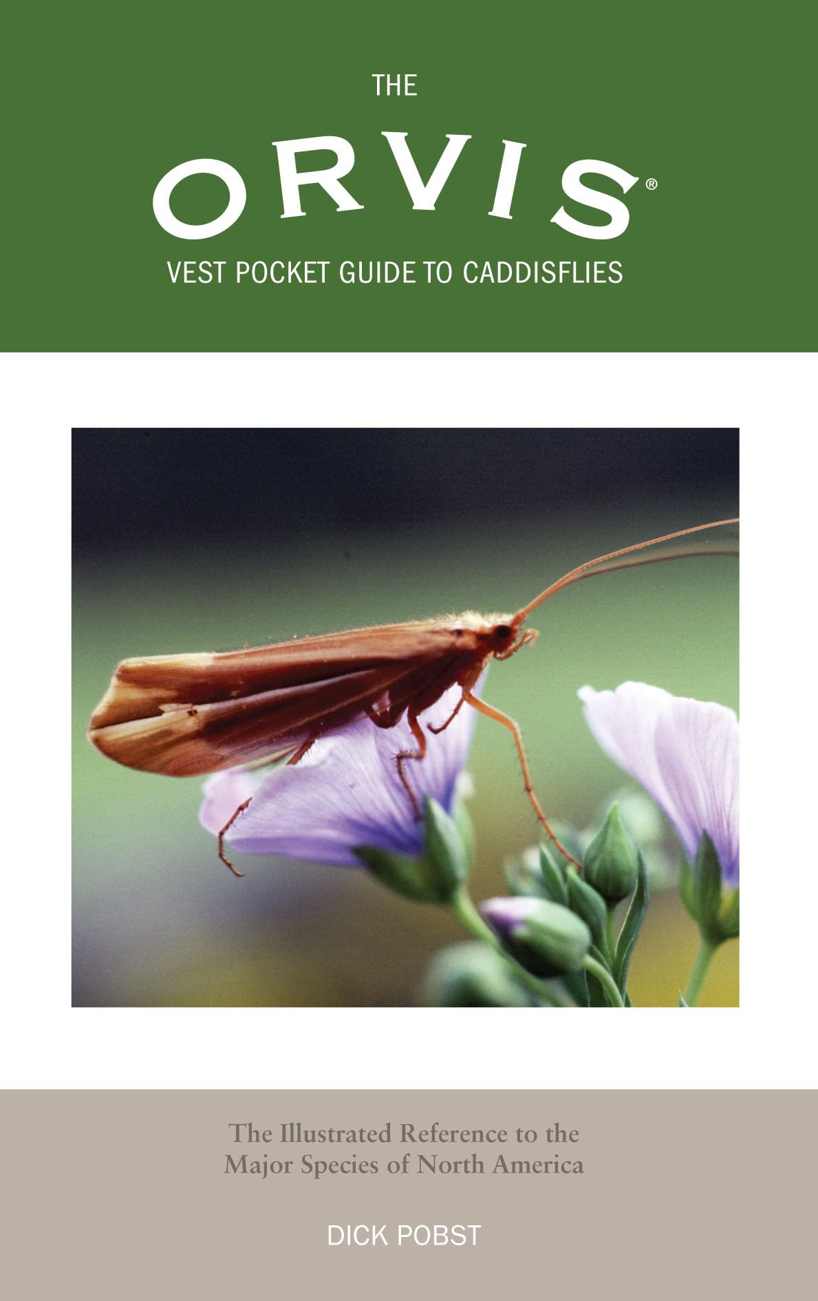 Orvis Vest Pocket Guide to Caddisflies: The Illustrated Reference To The Major Species Of North America,New