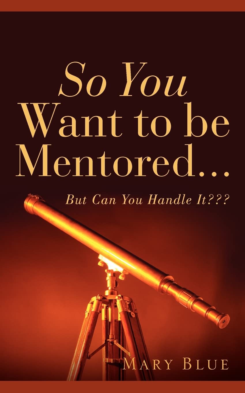 So You Want To Be Mentored...,Used