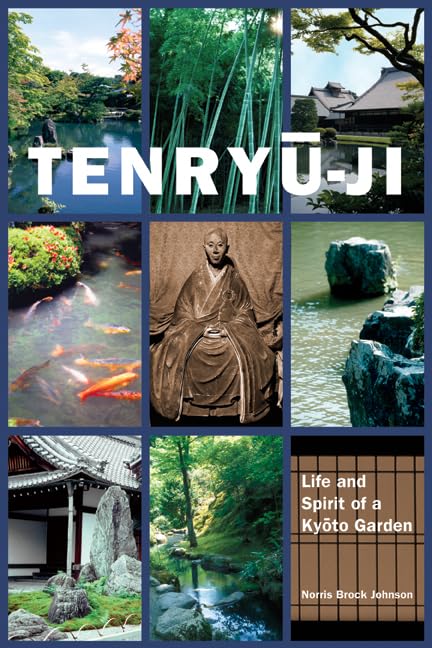 Tenryuji: Life and Spirit of a Kyoto Garden,Used