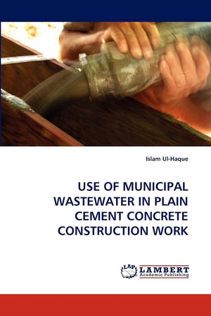 USE OF MUNICIPAL WASTEWATER IN PLAIN CEMENT CONCRETE CONSTRUCTION WORK,Used