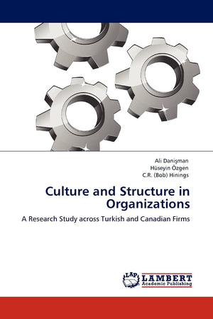 Culture and Structure in Organizations: A Research Study across Turkish and Canadian Firms,Used