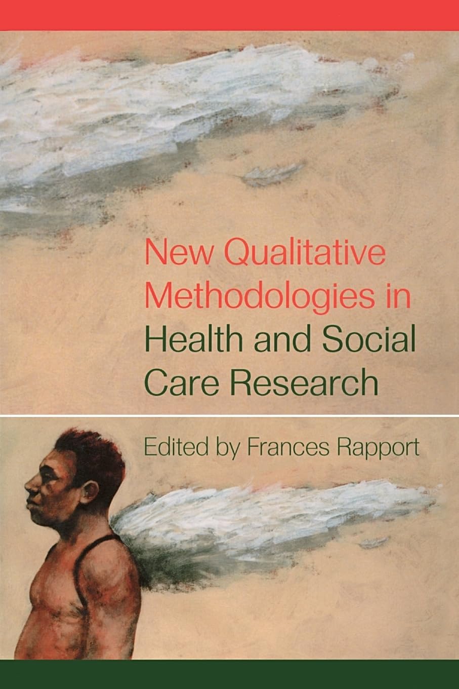 New Qualitative Methodologies In Health And Social Care Research